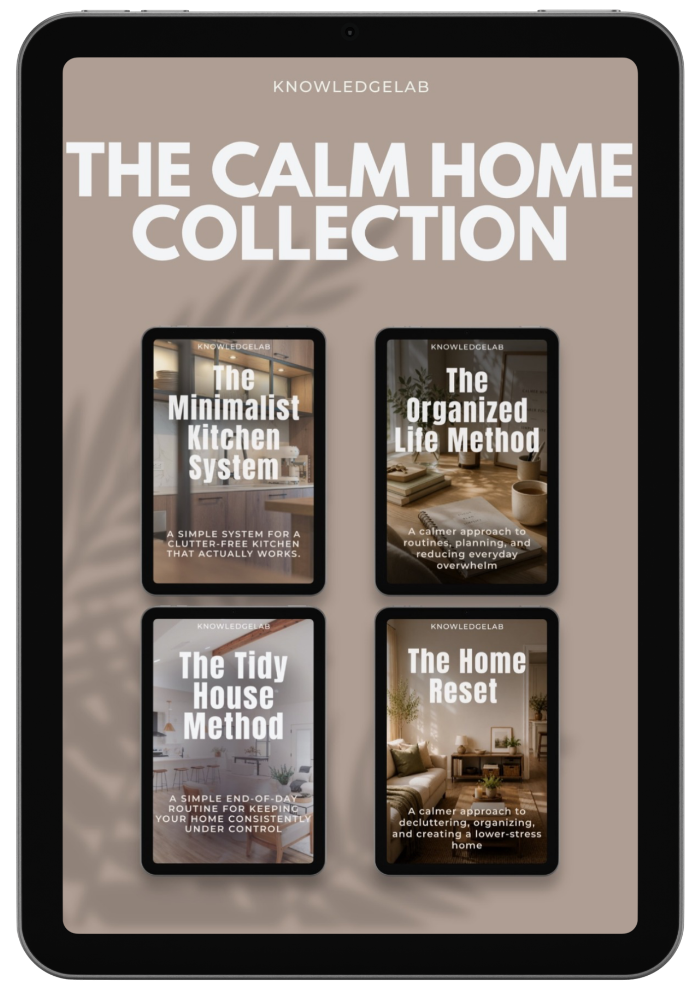 A tablet displays The Calm Home Collection—a set of four e-books (The Minimalist Kitchen System, The Organized Life Method, The Tidy House Method, and The Home Reset)—focused on decluttering and home organization.