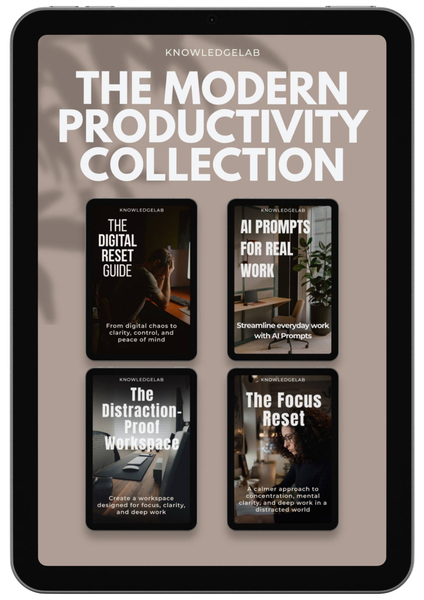A tablet displays The Modern Productivity Collection, featuring four ebook covers—The Digital Reset Guide, AI Prompts for Real Work, The Distraction-Proof Workspace, and The Focus Reset—for achieving productivity in a digital world.
