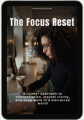 The Focus Reset e-book cover features a woman with curly hair and glasses working at a laptop in a cozy café. Subtitle: A calmer approach to focus, mental clarity, and deep work in a distracted world.
